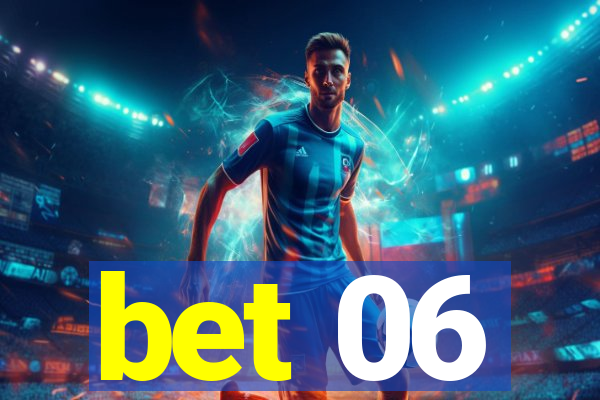 bet 06